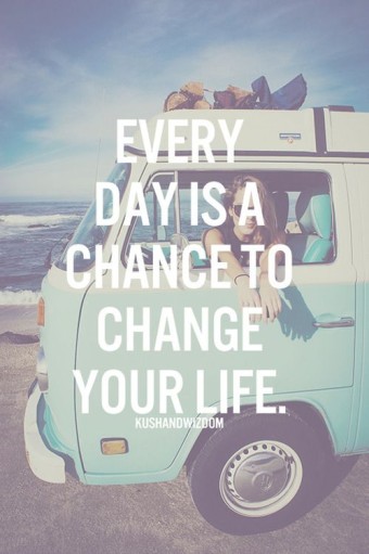 Mỗi ngày đều là một cơ hội để thay đổi cuộc sống 